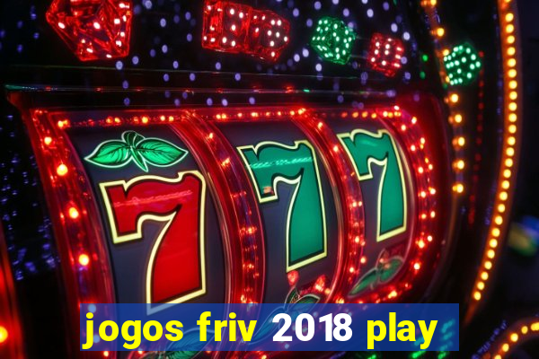 jogos friv 2018 play